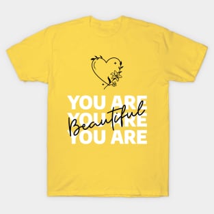 You Are Beautiful T-Shirt